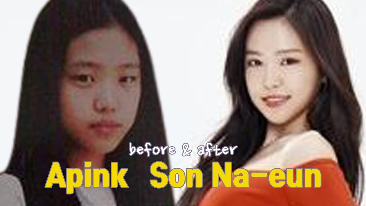 Apink Son Na-eun before and after