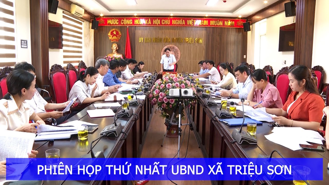 PHIÊN HỌP THỨ NHẤT UBND XÃ TRIỆU SƠN