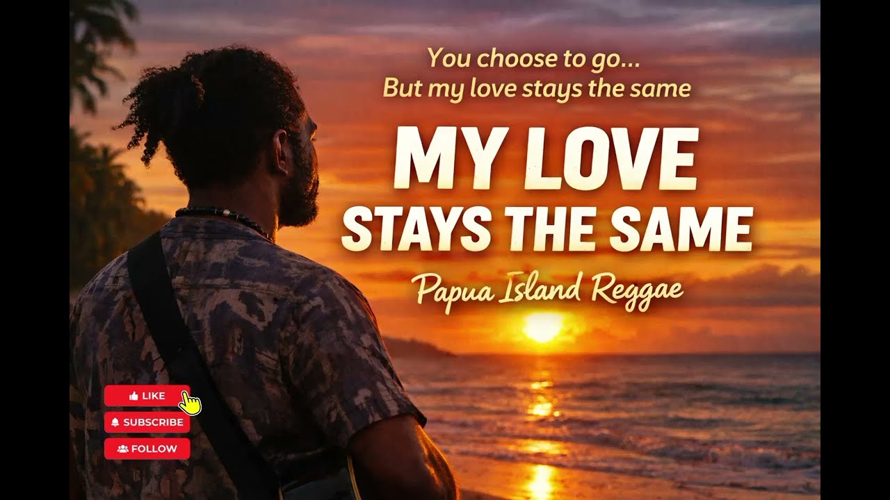 You Left. I Didn’t. | PNG Island Reggae Love Song 2026
