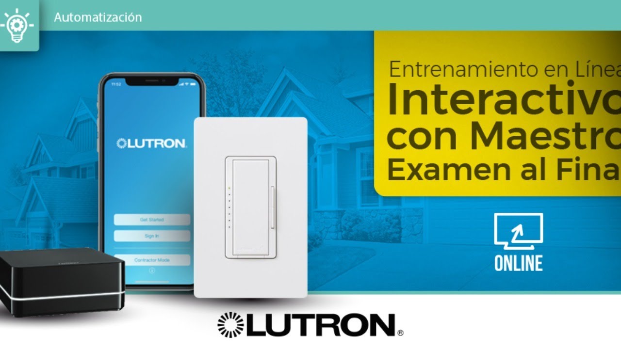 LUTRON RA2 Select: La Mejor Opción Para Controlar Su Casa Inteligente - Curso Express SYSCOM