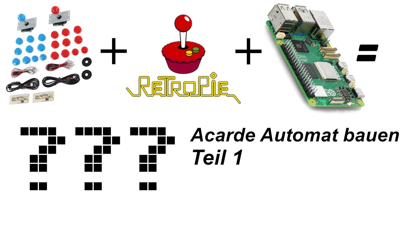 Acarde Automat selber bauen Teil 1- mit Raspberrypie 4 Retropie