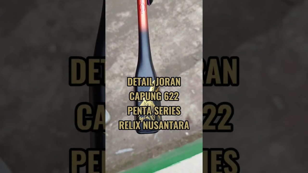 Joran capung 622 penta series relix Nusantara. senjata 