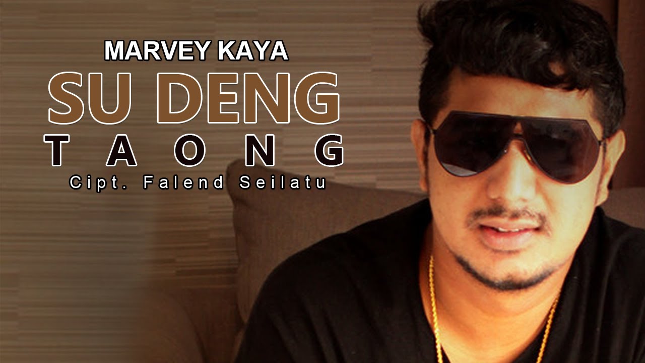 Su deng Taong _By marvey Kaya cip : Falend seilatu
