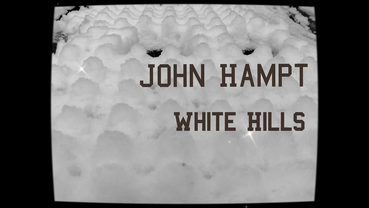 John Hampt - White Hills