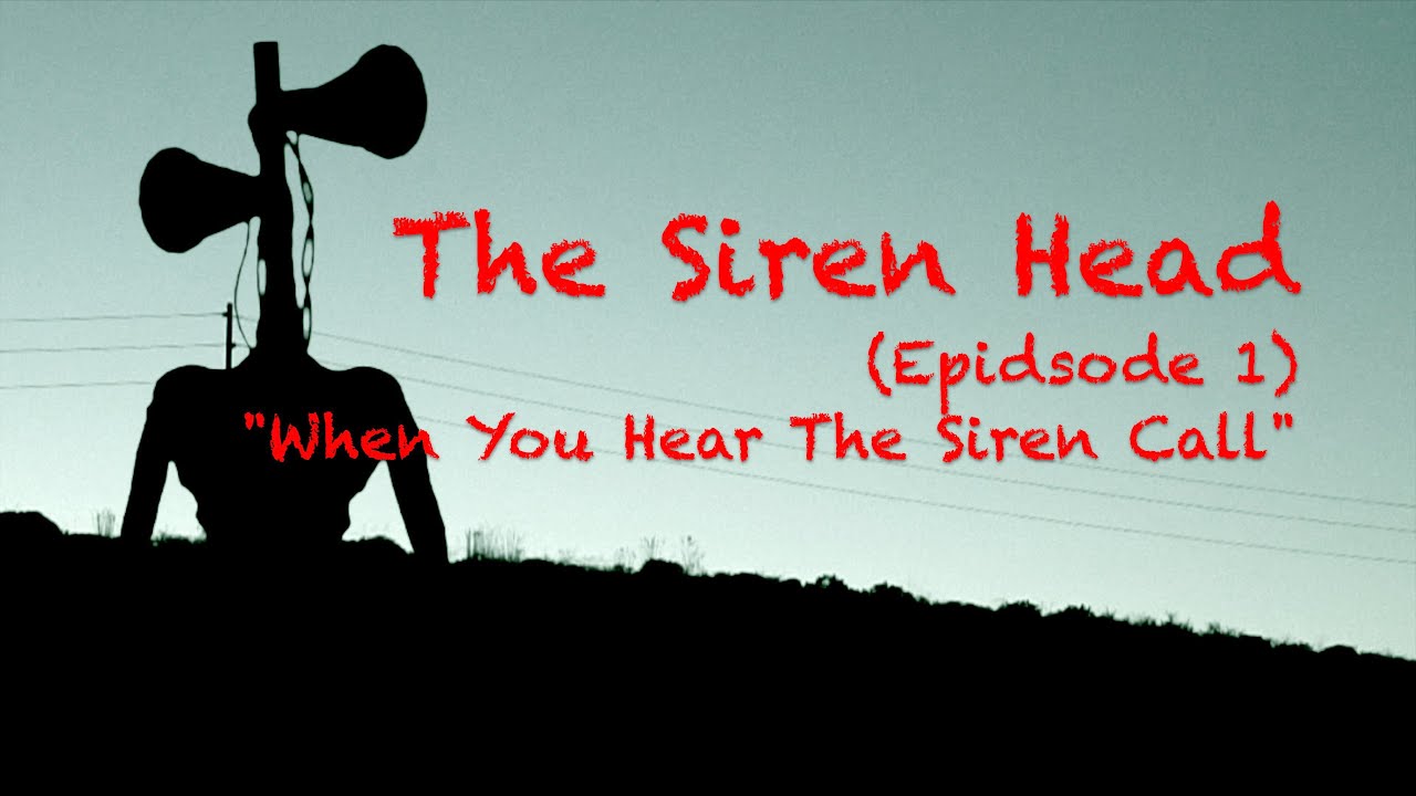 The Siren Head (Episode 1) "When You Hear The Siren" (A Fan Film)