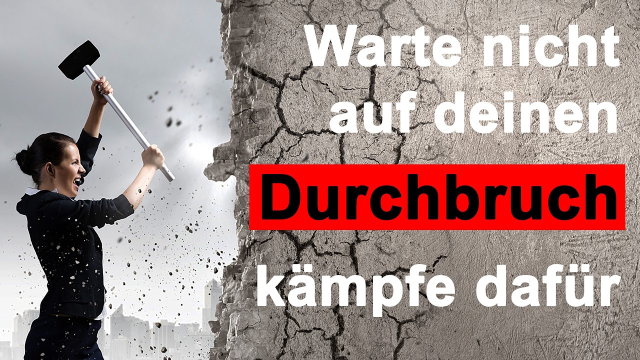 Warte nicht auf deinen Durchbruch – kämpfe dafür