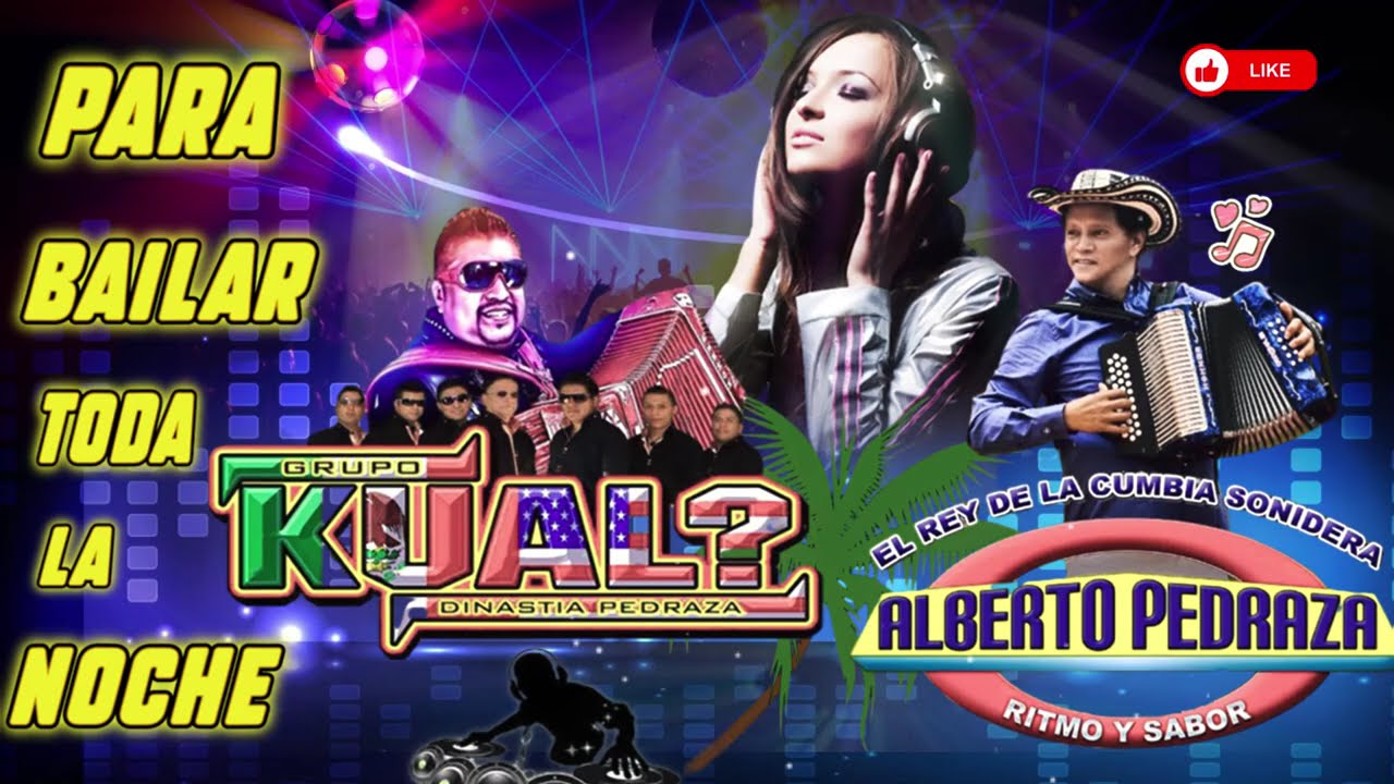 GRUPO KUAL,SUPER GRUPO COLOMBIA,ALBERTO PEDRAZA 💃CUMBIAS VIEJITAS 💫 LO MEJOR DE TODOS LOS TIEMPOS