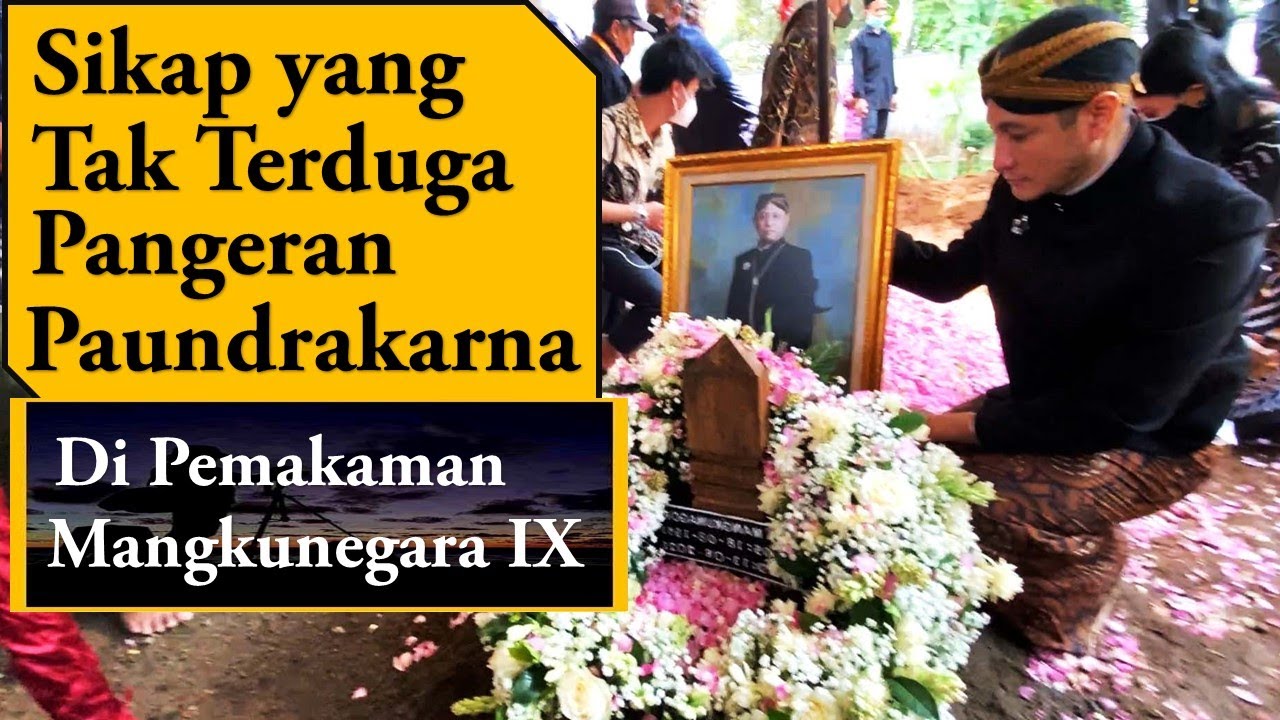 Tangis dan Senyum Pangeran Paundrakarna di Pemakaman Mangkunegara IX