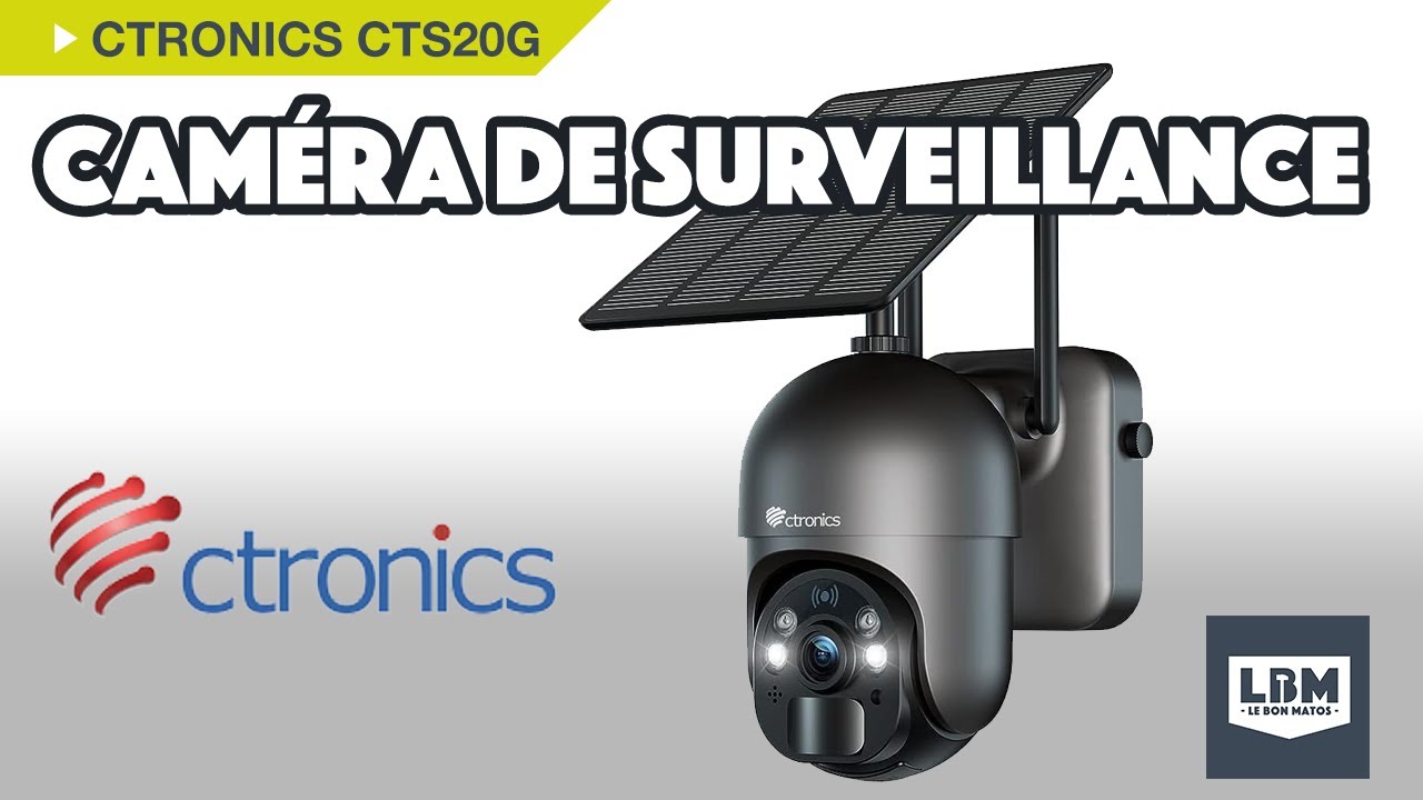 Sécuriser votre maison avec la caméra de surveillance Wifi sur batterie CTronics CT S20 G- LBM