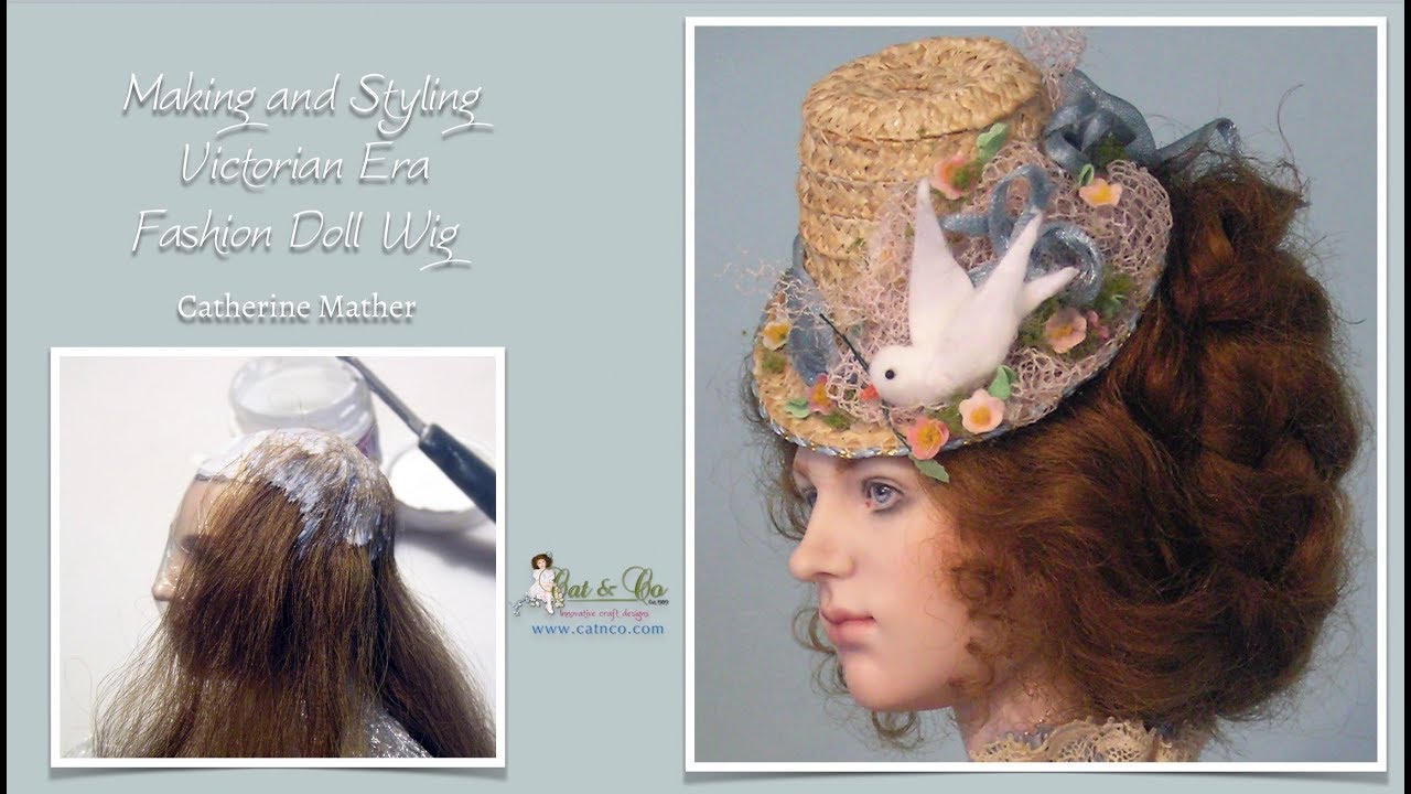 How to make & style a mohair wig for a Victorian costumed fashion doll