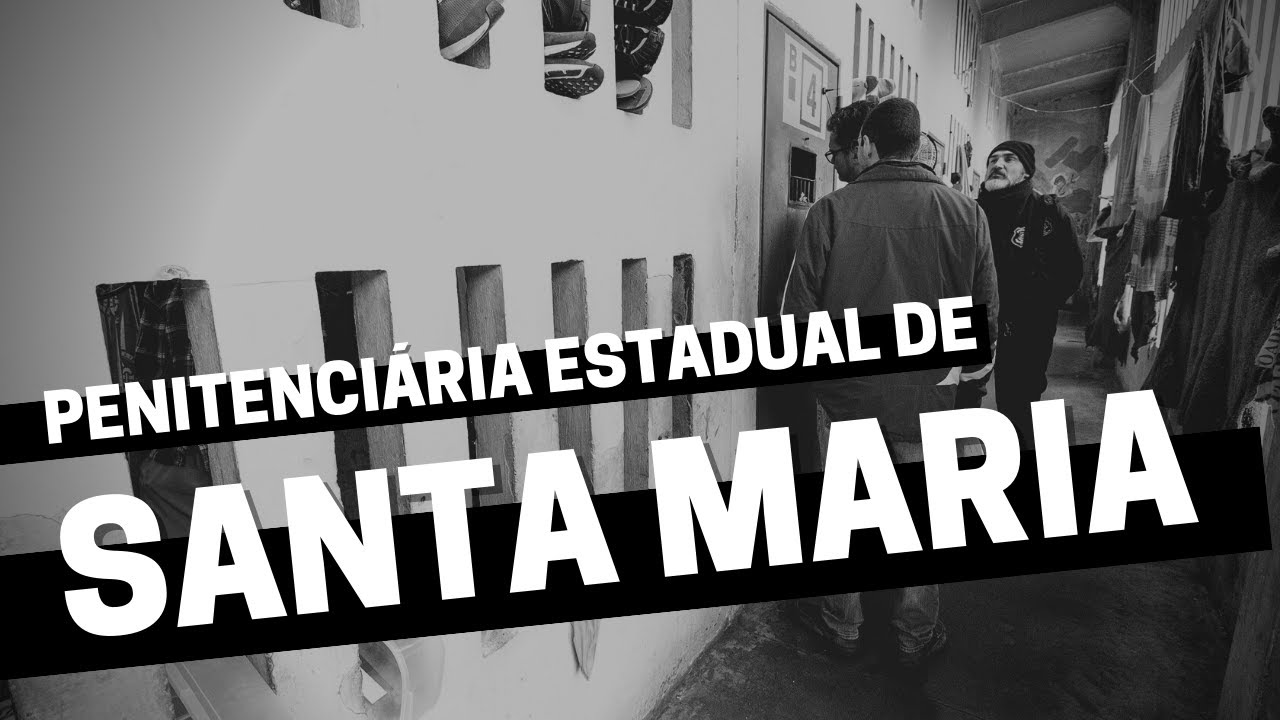 Penitenciária Estadual de SANTA MARIA (2023)