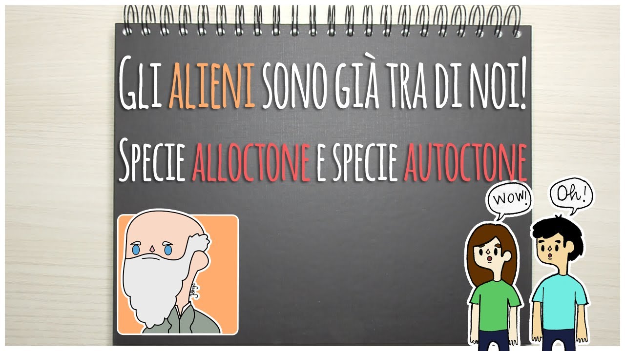 Gli alieni sono già tra di noi! Specie alloctone e specie autoctone