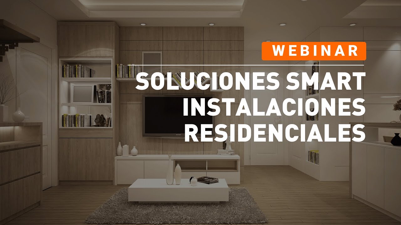 CURSO: SOLUCIONES SMART PARA INSTALACIONES RESIDENCIALES