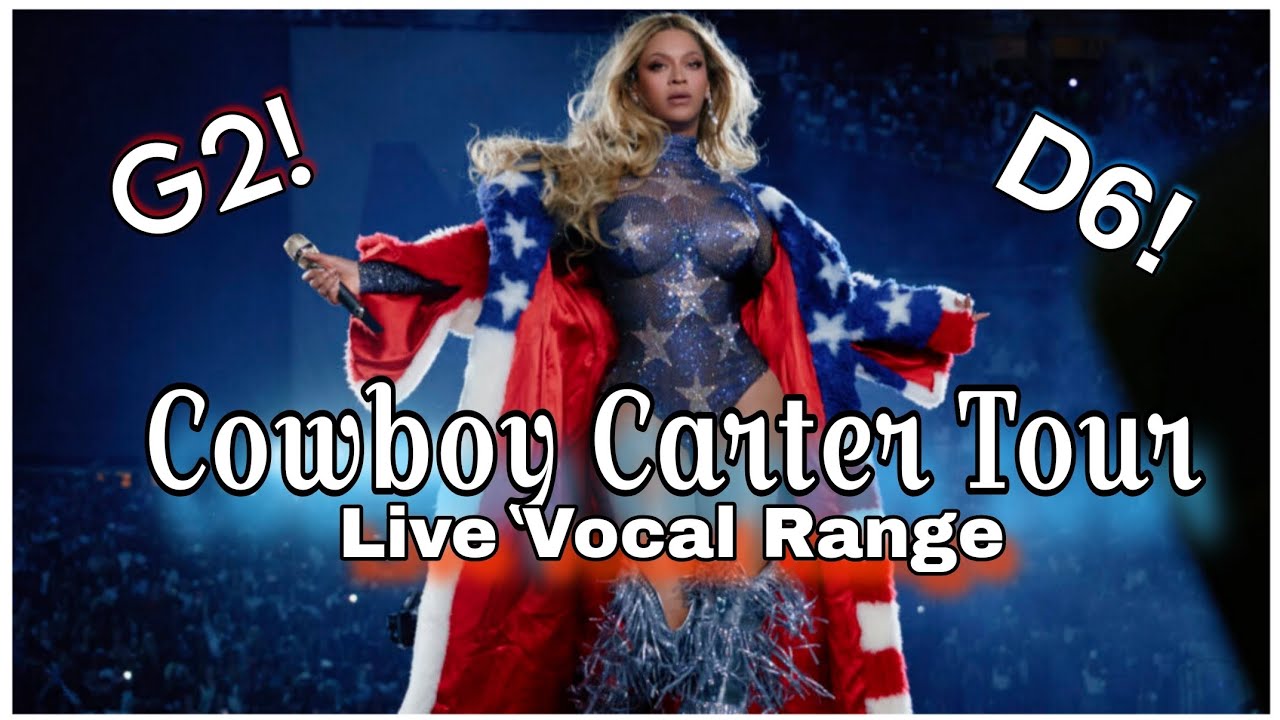 Beyoncé, Cowboy Carter Tour: Live Vocal Range
