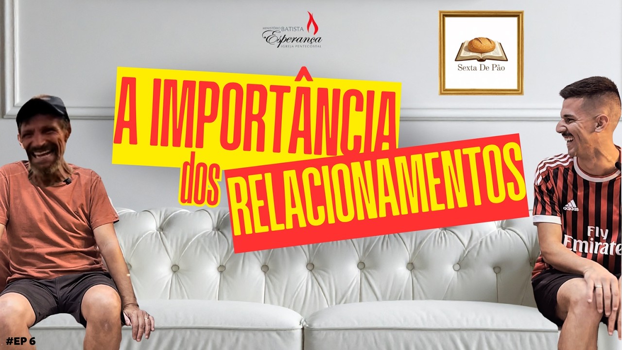 A Importância dos Relacionamentos | Sexta de Pão com Pr. Moisés
