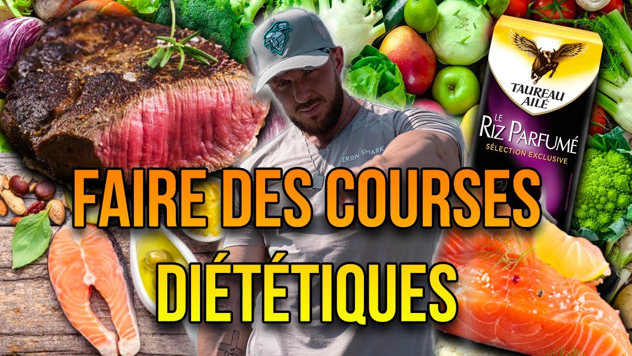 PRISE DE MASSE / PERTE DE POIDS : COMMENT FAIRE SES COURSES ?