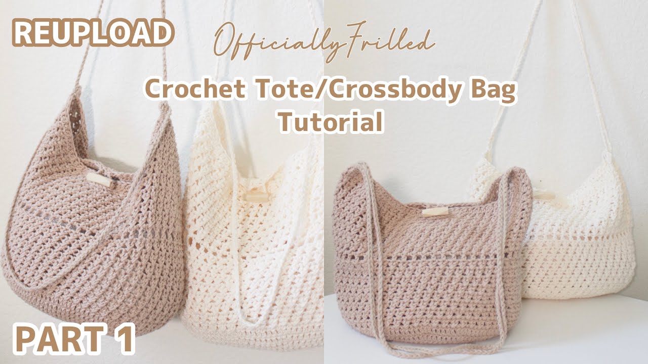 ᯽[REUPLOAD] Crochet Tote Bag Tutorial᯽ (Part 1) | Crossbody Bag | Officially Frilled