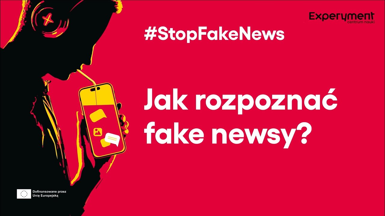 Jak rozpoznać i zweryfikować fake newsy? | #StopFakeNews