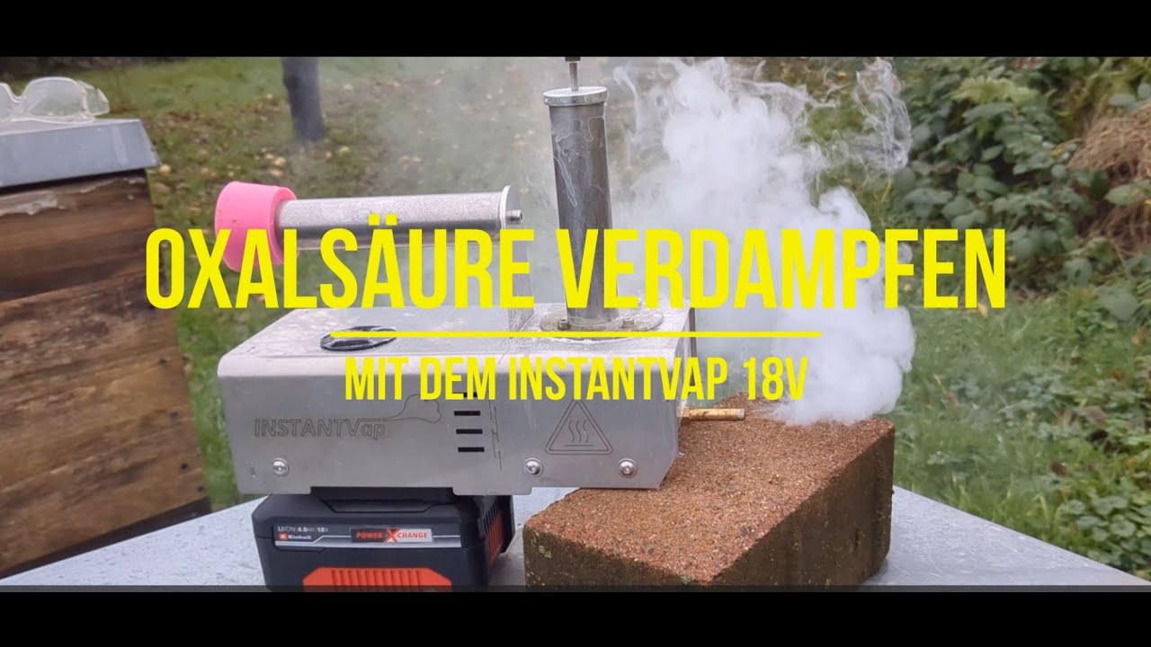 Oxalsäure verdampfen mit dem InstantVap 18V