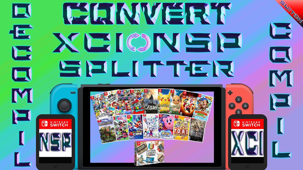 TUTO - SPLITTER / CONVERTIR / [ DE ] COMPILE - NSP XCI - SWITCH 2023
