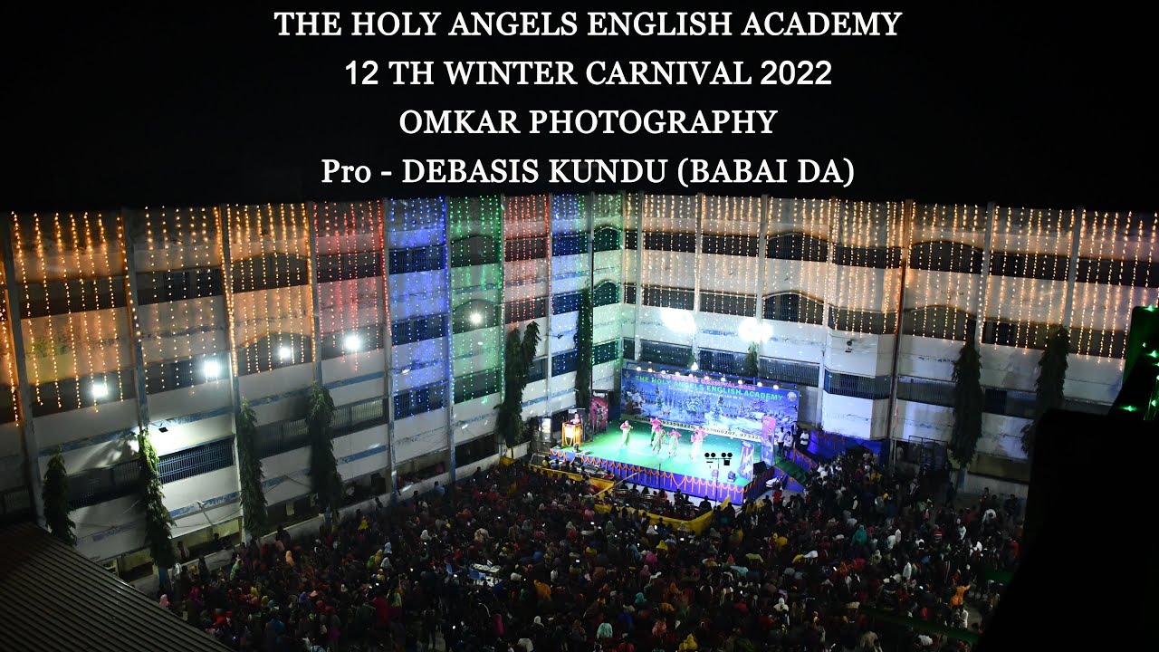THE HOLY ANGELS ENGLISH ACADEMY, 12TH WINTER CARNIVAL - 2022 ( PART - 3 )