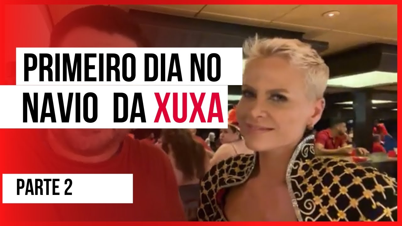 Navio da XUXA - parte 2 - Bastidores e tudo o que rolou no primeiro dia!