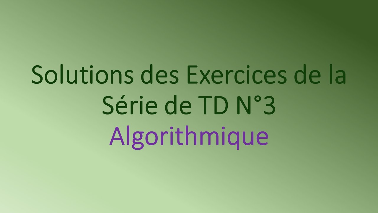 Solutions des Exercices de la S&eacute;rie de TD N&deg; 3.
