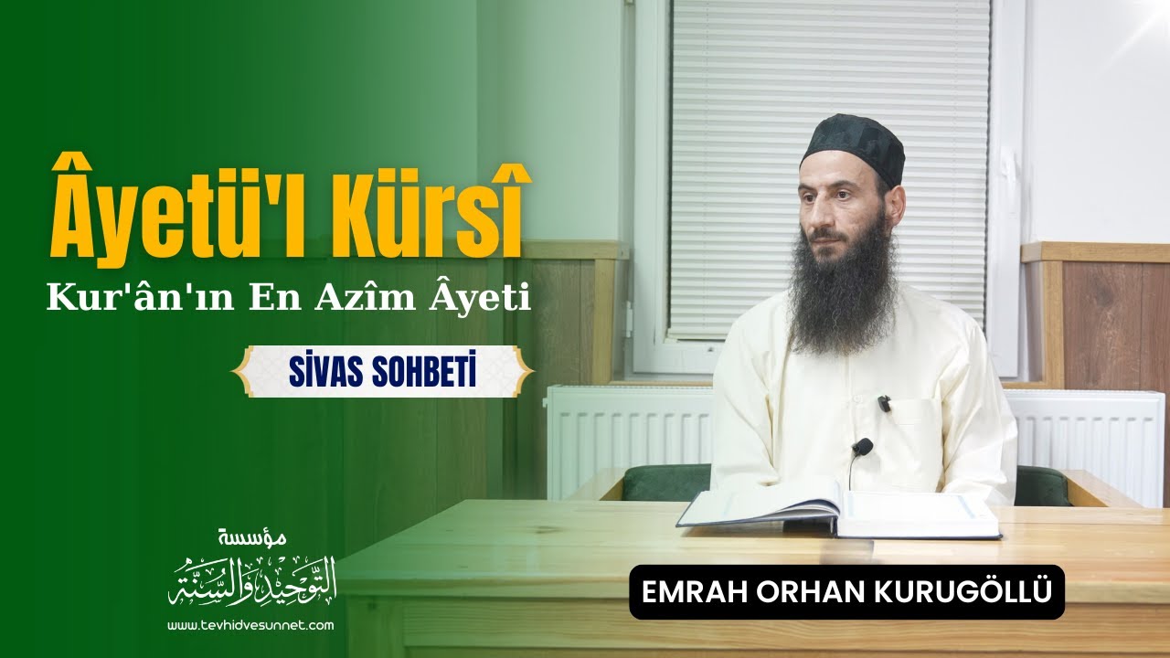 Kur'&acirc;n'ın En Az&icirc;m &Acirc;yeti (&Acirc;yet&uuml;'l K&uuml;rs&icirc;) - Emrah Orhan Kurug&ouml;ll&uuml; | 4K