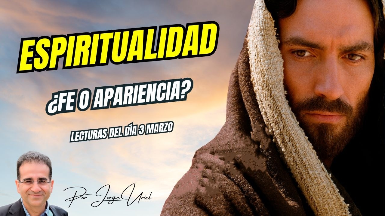 El peligro de la hipocresía: Lo que Jesús realmente espera de ti | Lecturas del 3 de marzo