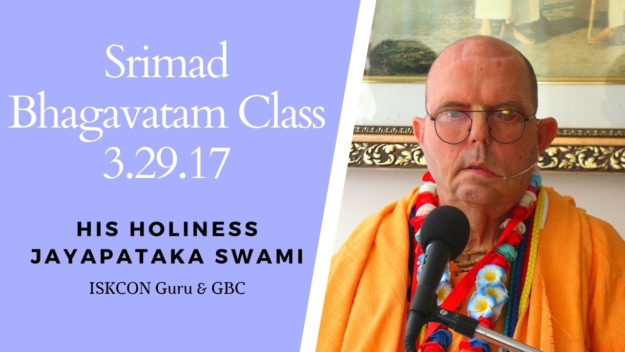 Srimad Bhagavatam Class 3.29.17 || Mayapur, India || 20210424 