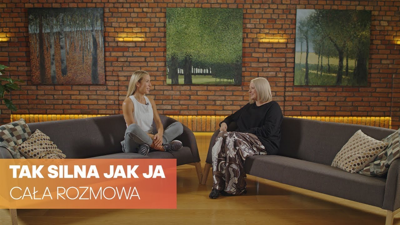 Ewa Chodakowska i Kasia Nosowska: Zainspiruj się skąd czerpać wewnętrzną siłę. | Tak Silna Jak Ja |