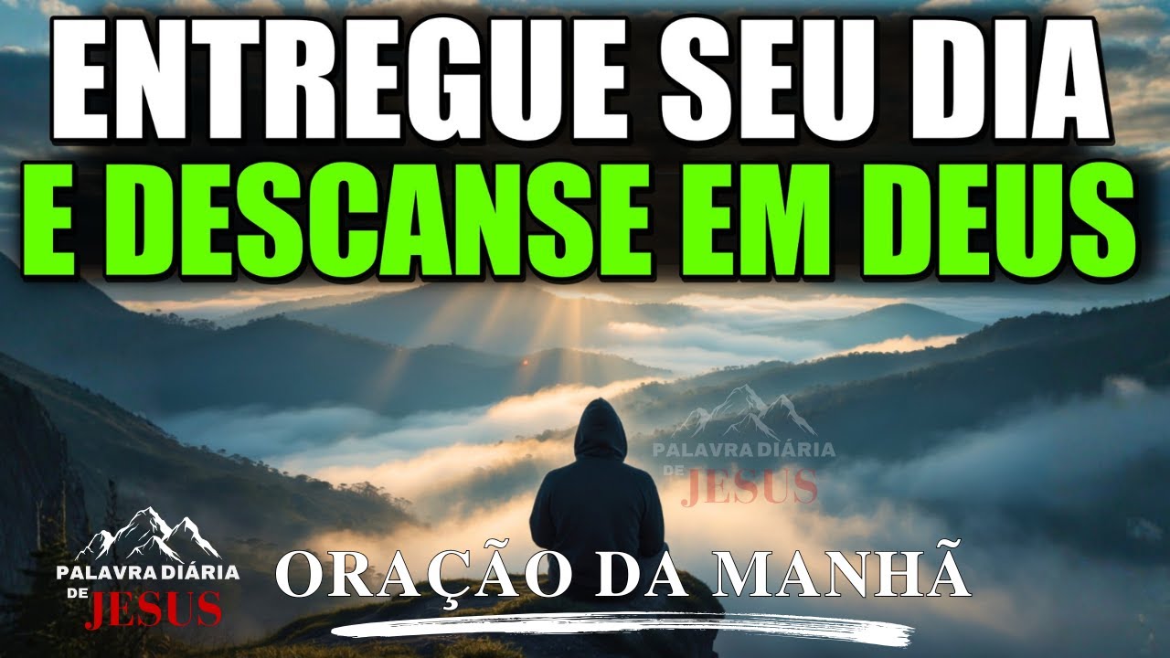Oração da Manhã – Entregue Seu Dia a Deus e Descanse em Sua Paz | 6 de Fevereiro
