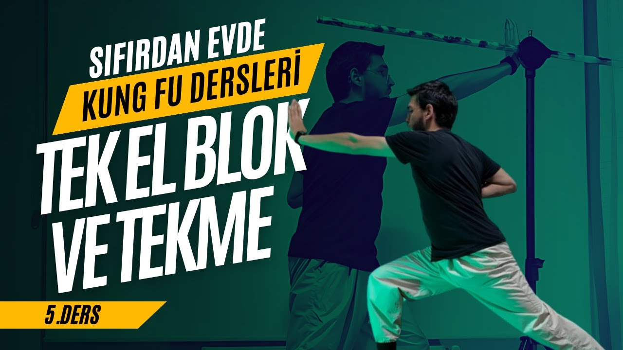 Sıfırdan Evde Kung Fu Öğreniyoruz. 5. Ders Tek El Blok,  Vuruş ve Tekme