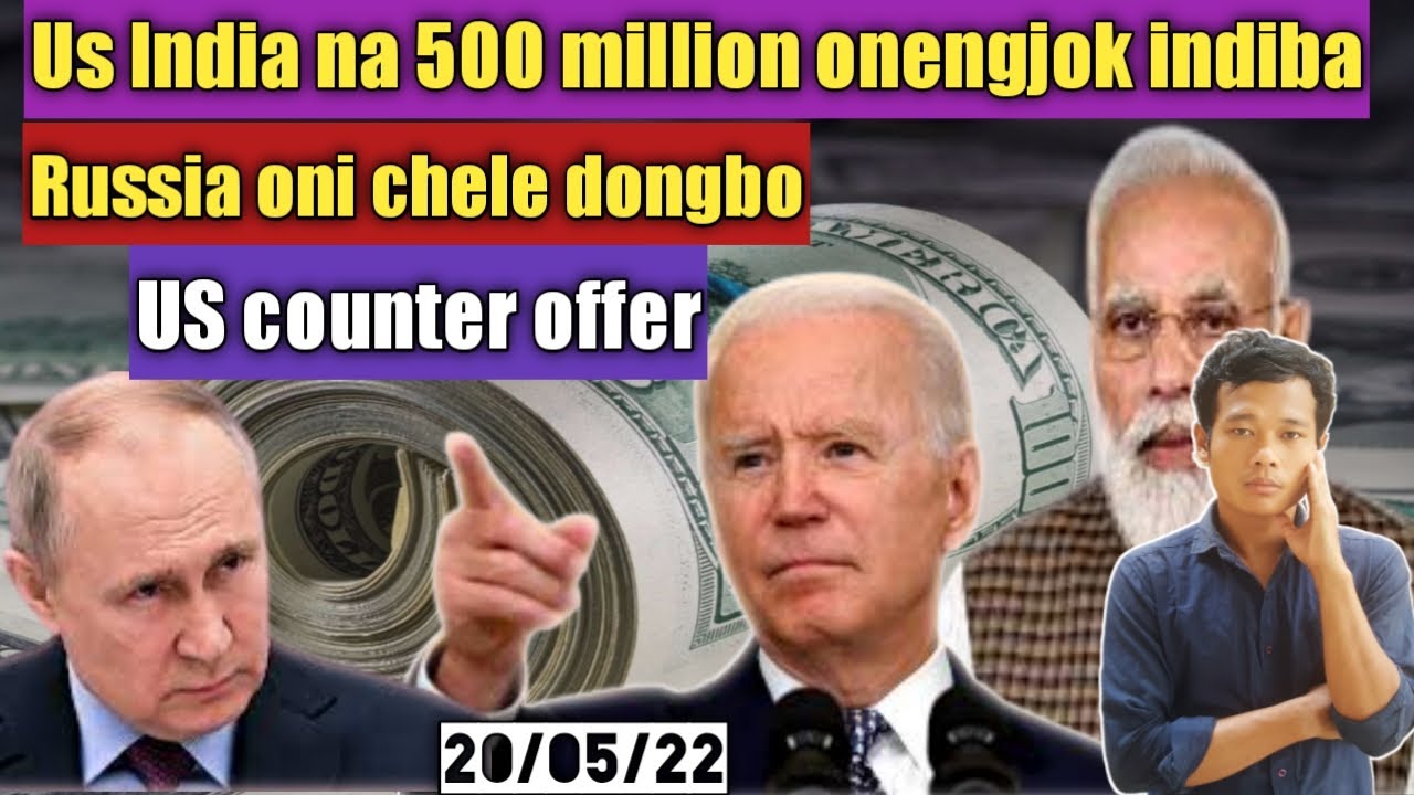 US India na dakchakgen Indiba Russia oni chel&bull;na nanggen || by Dbl