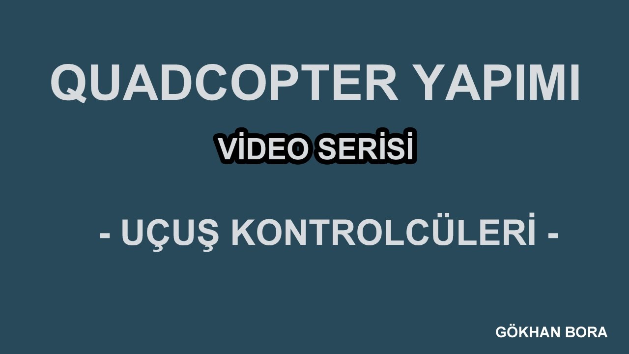 Drone Yapımı Video Serisi - Uçuş Kontrolcüsü