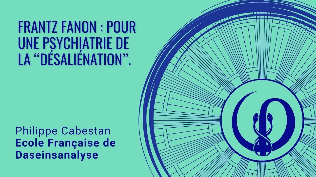 Frantz Fanon : pour une psychiatrie de la 