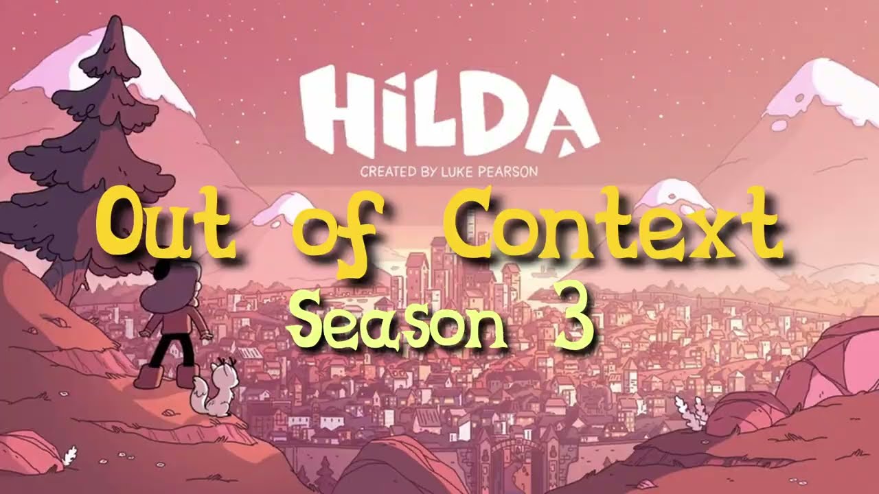Hilda - out of context (Season 3)