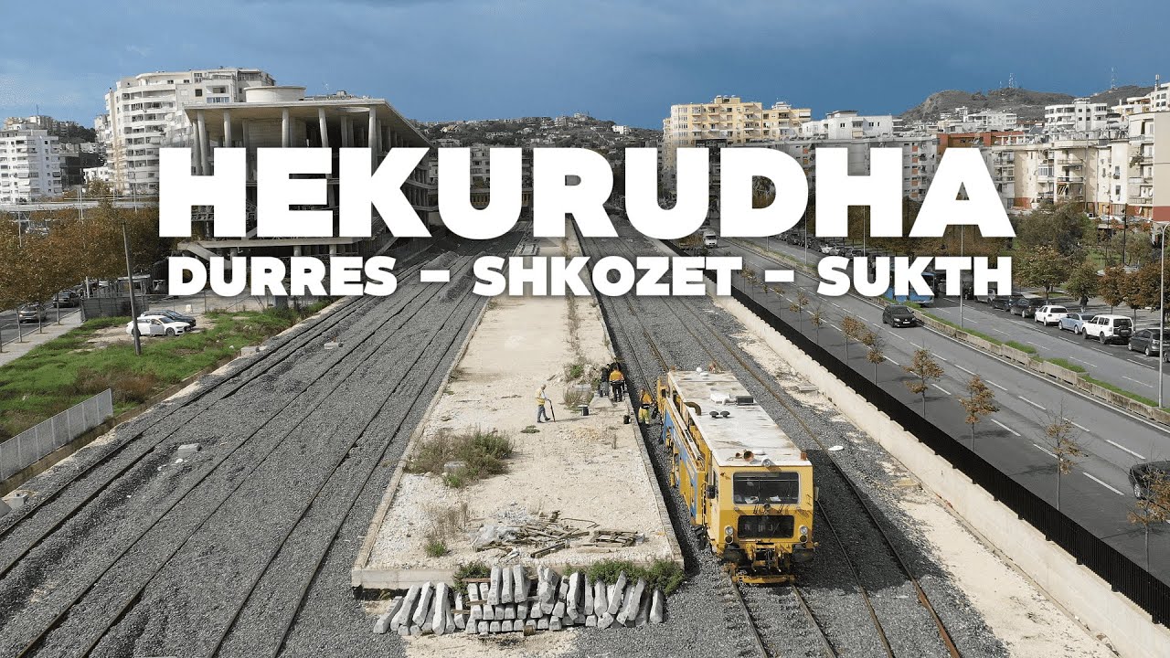 Hekurudha Durres - Shkozet - Sukth | Punimet 2024