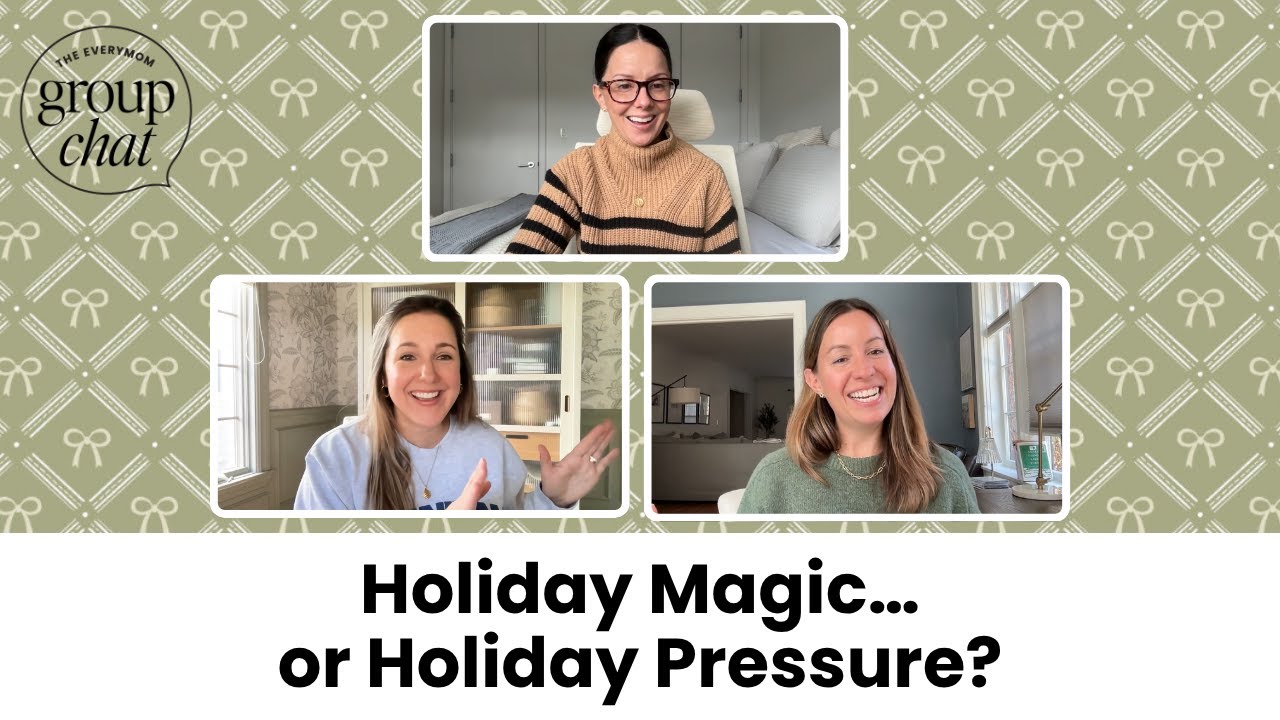 The Mental Load of the Holidays: Moms, Magic-Making & Holiday Overwhelm | The Everymom Group Chat