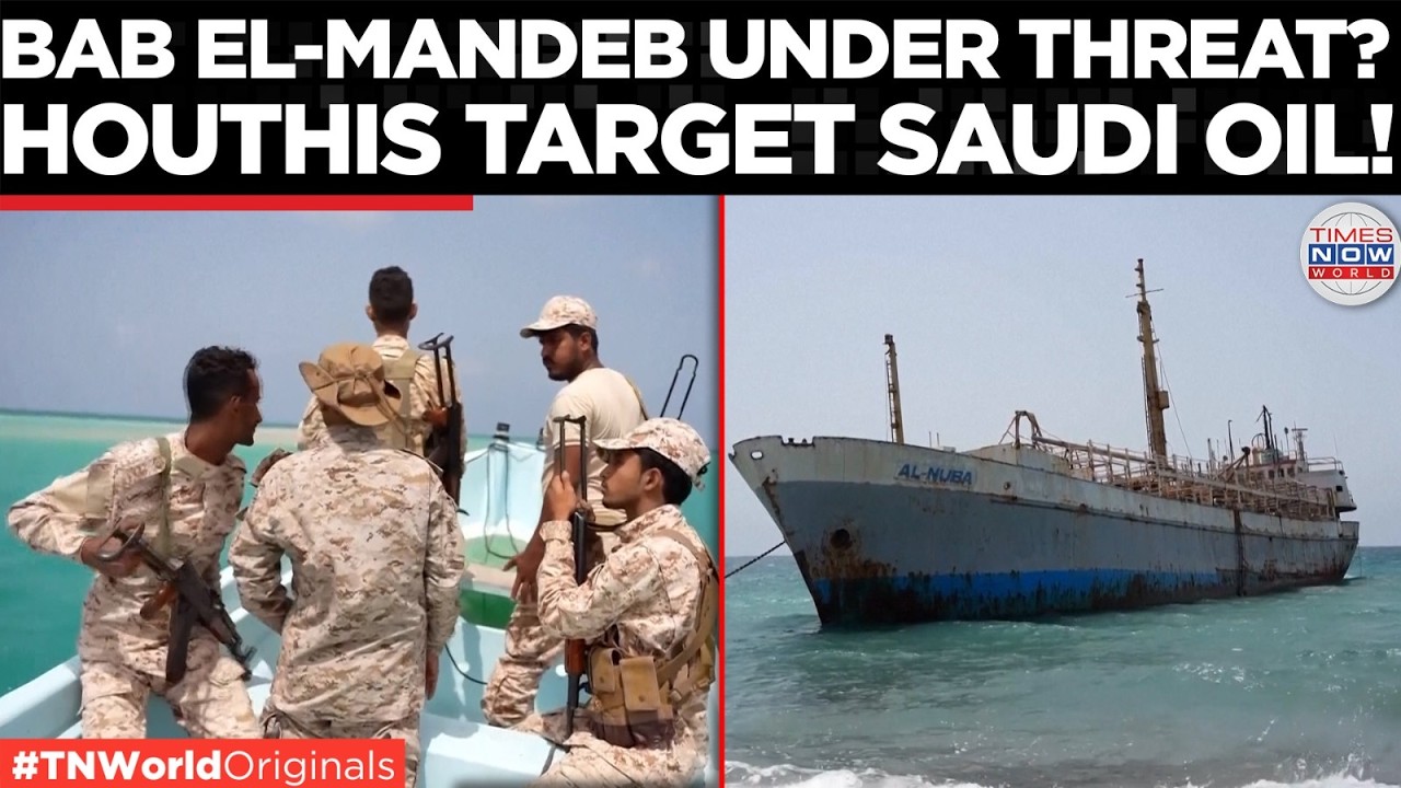 EXPLAINED: Houthis Block Saudi Shipping in Red Sea, 2.5M Barrels of Oil at Risk as Tensions Explode!