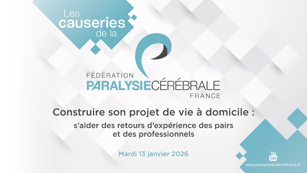 Les causeries de la Fédération Paralysie Cérébrale France - Emission n°1