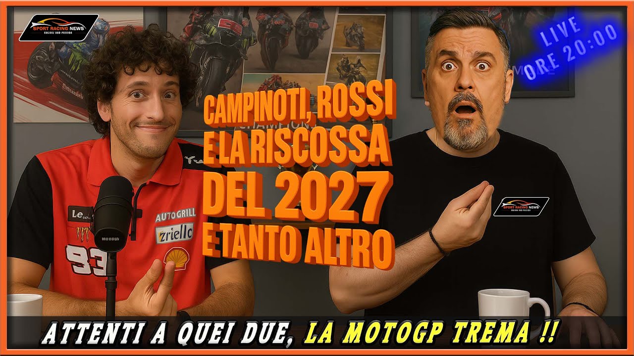 🚨 ROSSI E CAMPINOTI SENZA FRENI 🔥 E TANTO ALTRO 🎙️