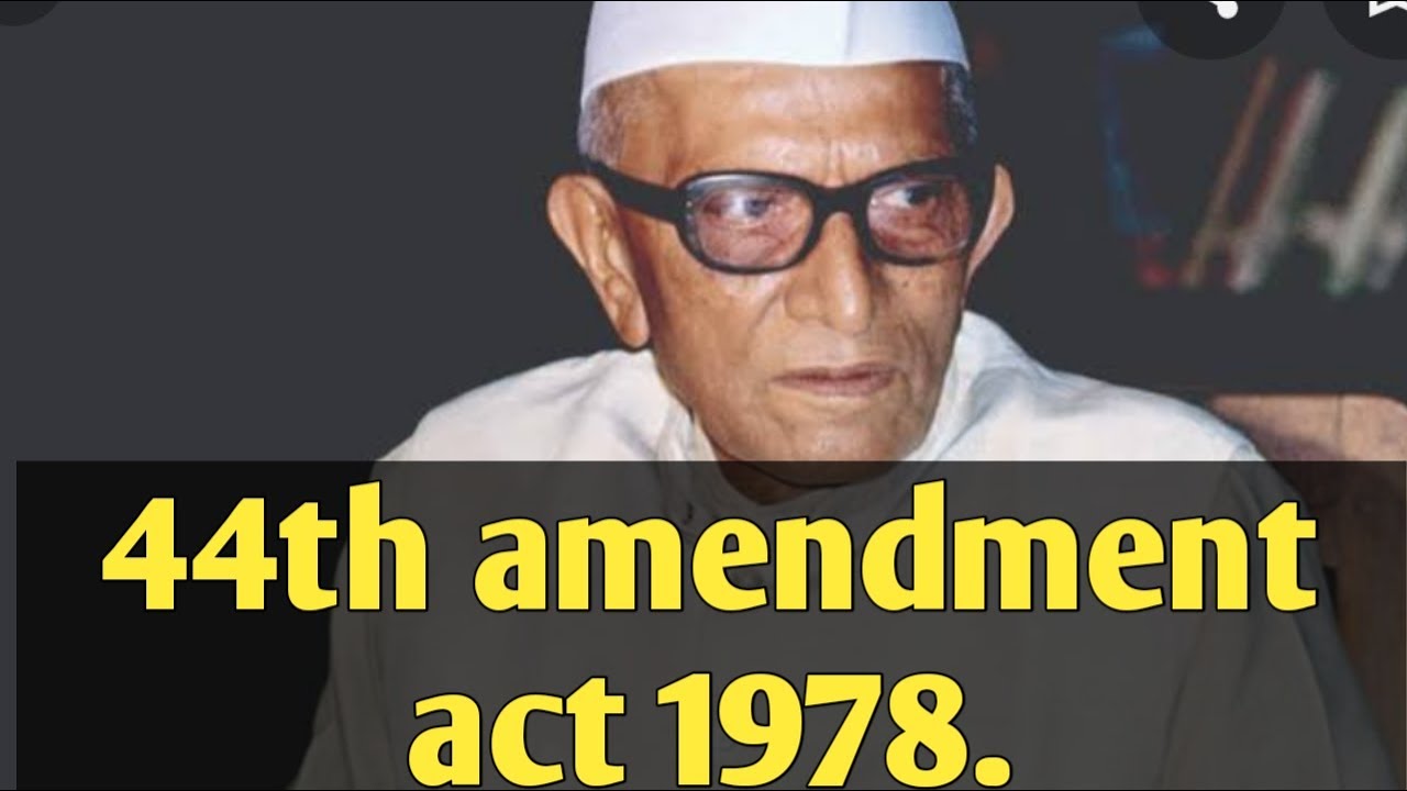 44th amendment of indian constitution (forty-fourth amendment act,1978)