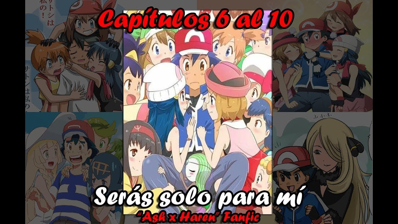 Una batalla por el Amor de Ash Ketchum    Capítulo 6 al 10