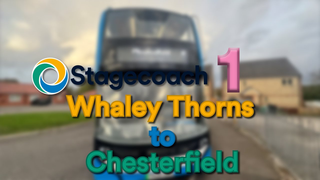 Stagecoach Yorkshire: 1 • Whaley Thorns to Chesterfield