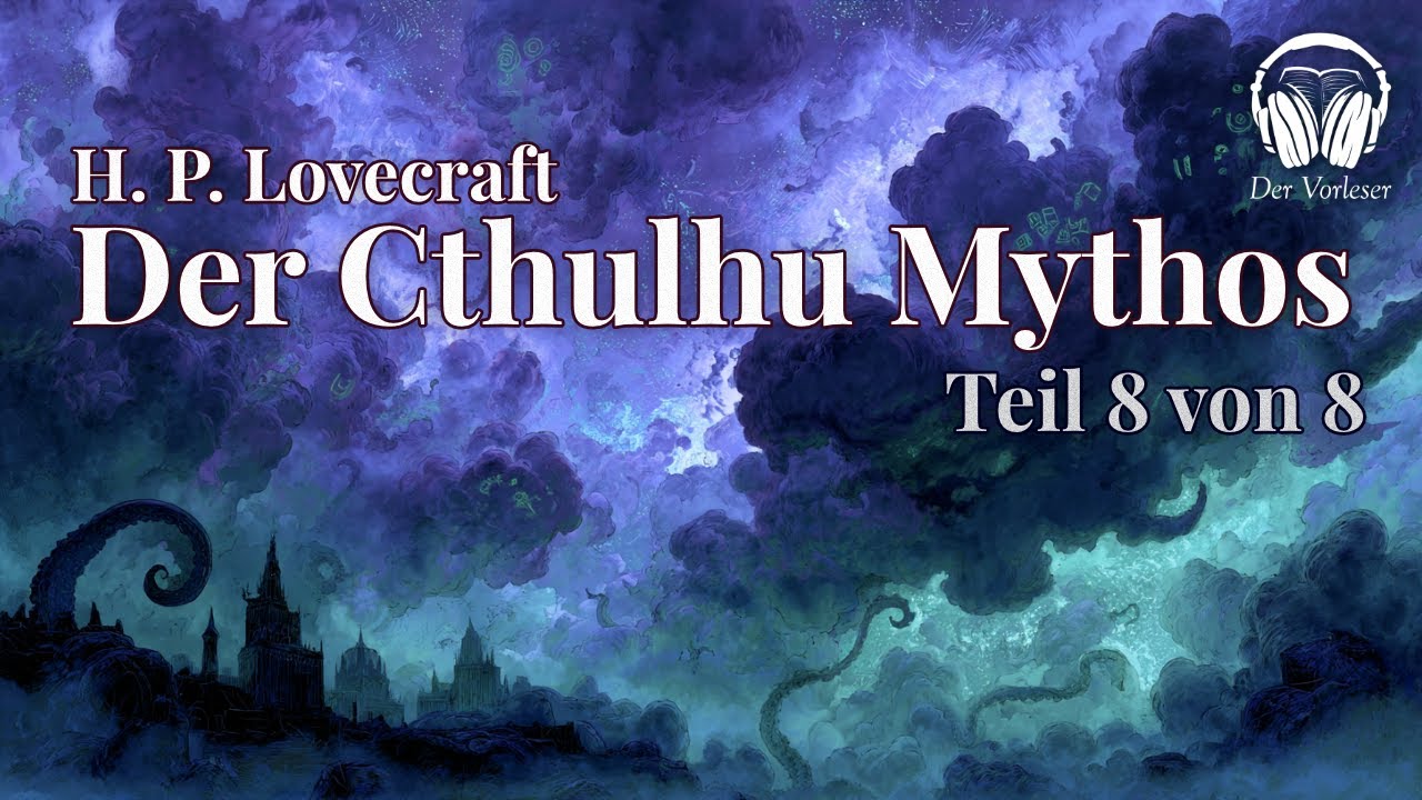 Der Cthulhu-Mythos – Teil 8 | Der Schatten aus der Zeit & Der Fall Charles Dexter Ward | Hörbuch
