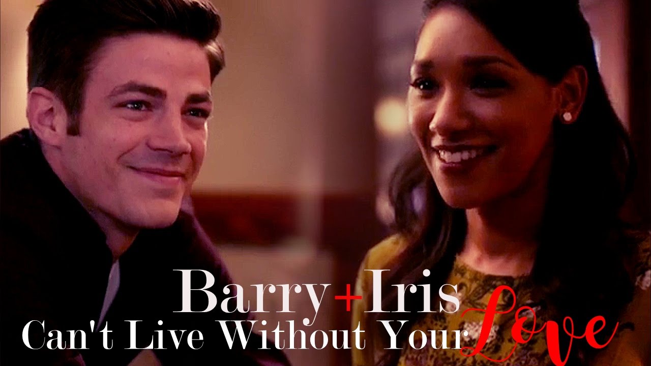 Barry + Iris // Can't Live Without Your Love
