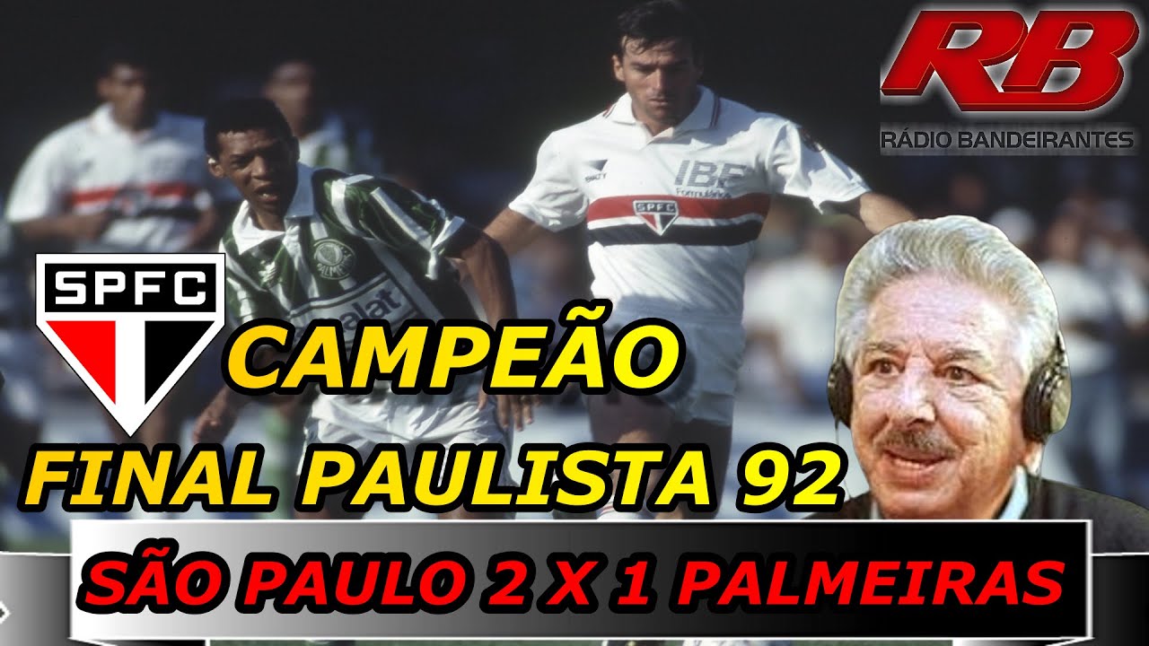 São Paulo 2 x 1 Palmeiras Final Paulistão 92 FIORI GIGLIOTTI