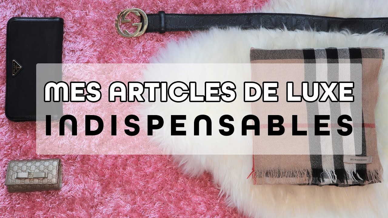 MES ARTICLES DE LUXE INDISPENSABLES | Pièces de luxe à acquérir | Mymy Experiment