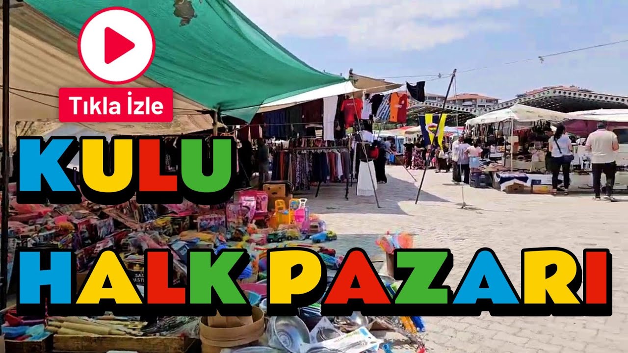 KULU HALK PAZARI, 1 AĞUSTOS 2025